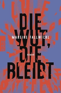 Cover von Buch Die Wut die bleibt von Mareike Fallwickl