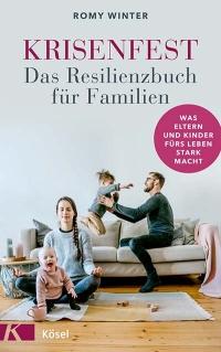 Krisenfest. Das Resilienzbuch für Familien